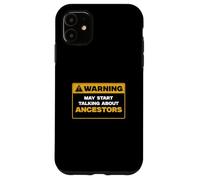 Warning May Start Talking About Ancestors Funny Genealogists Case for iPhone 11