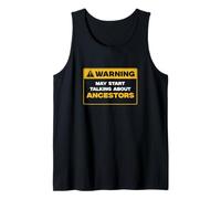 Warning May Start Talking About Ancestors Funny Genealogists Tank Top