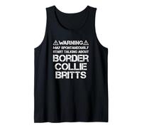 Warning May Start Talking About Border Collie Britts Tank Top
