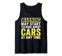 Warning May Start Talking About Cars At Any Time Tank Top