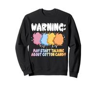Warning May Start Talking About Cotton Candy Lover Sweatshirt