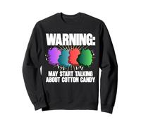 Warning May Start Talking About Cotton Candy Lover Sweatshirt