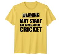 Warning May Start Talking About Cricket T-Shirt Men Women | Funny Unisex Cricket Fan Gift | Humorous Novelty Clothing M Sunflower