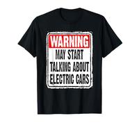 Warning May Start Talking About Electric Cars Funny Driving T-Shirt