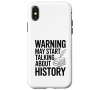 Warning May Start Talking About History Case for iPhone X/XS