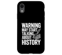 Warning May Start Talking About History Case for iPhone XR