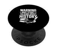 Warning May Start Talking About History Funny Quote PopSockets Adhesive PopGrip