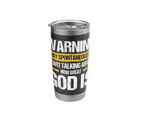 Warning May Start Talking About How Great God is Stainless Steel Insulated Tumbler