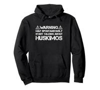 Warning May Start Talking About Huskimos Huskimo Pullover Hoodie