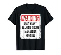 Warning May Start Talking About Marathon Running Funny Sign T-Shirt