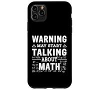 Warning May Start Talking About Math - Mathematics Math Case for iPhone 11 Pro Max