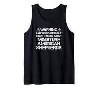 Warning May Start Talking About Miniature American Shepherds Tank Top