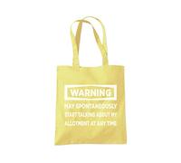 Warning May Start Talking About My Allotment - Tote Shopping Bag - Funny Allotment Gardening One size lemon yellow