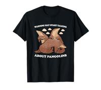Warning May Start Talking About Pangolins Pangolin T-Shirt