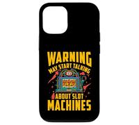 Warning may start talking about slot machines Case for iPhone 12/12 Pro
