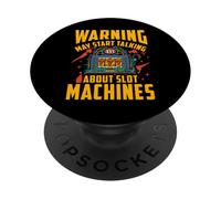 Warning may start talking about slot machines PopSockets Adhesive PopGrip