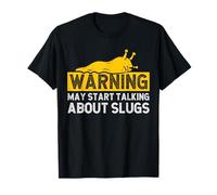 Warning May Start Talking About Slugs Banana Slug T-Shirt