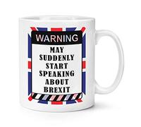 Warning May Suddenly Start Speaking About Brexit 10oz Mug Cup