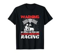 Warning May Suddenly Start Talking About Lawn Mower Racing T-Shirt