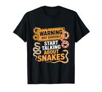 Warning May Suddenly Start Talking About Snakes Reptiles T-Shirt