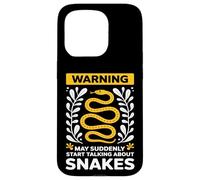 Warning May Suddenly Start Talking About Snakes Snake Lover Case for iPhone 15 Pro
