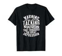 Warning May Talk Smoot Hawley Tariff Act T-Shirt