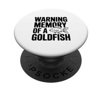Warning Memory of a Goldfish Funny Humor PopSockets Adhesive PopGrip