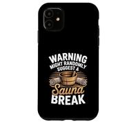 Warning Might Randomly Suggest A Sauna Break Case for iPhone 11