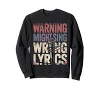 Warning Might Sing Wrong Lyrics Music Singer |- Sweatshirt