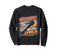 Warning Might Sing Wrong Lyrics Music Singer |- Sweatshirt