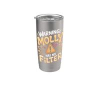 Warning Molly Has No Filter Name Personalized Stainless Steel Insulated Tumbler