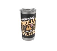 Warning Molly Has No Filter Name Personalized Stainless Steel Insulated Tumbler
