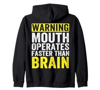 Warning Mouth Operates Faster Than Brain Zip Hoodie