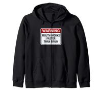 Warning Mouth Works Faster Than Brain Funny Meme Zip Hoodie
