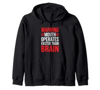 Warning Mouth Works Faster Than Brain Funny Meme Zip Hoodie