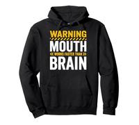 Warning Mouth Works Faster Than Brain Pullover Hoodie