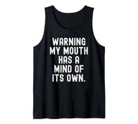 Warning My Mouth has a Mind of its own Sarcastic Witty Tank Top