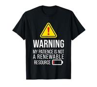 Warning My Patience is Not A Renewable Resource Fu T-Shirt