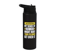 Warning My Sense of Humor May Hurt Your Feelings Get Over It Stainless Steel Insulated Water Bottle