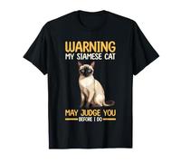 Warning My Siamese Cat May Judge You Before I Do T-Shirt