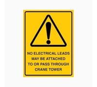 WARNING NO ELECTRICAL LEADS MAY BE ATTACHED TO OR PASS THROUGH CRANE TOWER Sign Workplace Metal Tin Sign 8 x 12 inch for Industrial & Commercial Series