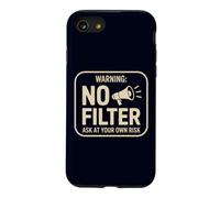 Warning No Filter Ask At Your Own Risk Funny Sarcastic Case for iPhone SE (2020) / 7/8