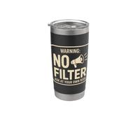 Warning No Filter Ask At Your Own Risk Funny Sarcastic Stainless Steel Insulated Tumbler