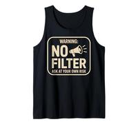 Warning No Filter Ask At Your Own Risk Funny Sarcastic Tank Top