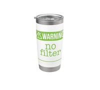 Warning! NO Filter! Use Caution Funny Sarcastic Meme Stainless Steel Insulated Tumbler