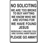 Warning No Soliciting We Are Too Broke To Buy We Know Who Are Voting Found Unless You Giving Away Beer Please Go Away T Sign Home Decor Metal Signs Wall Decor Gift For Women 8x12 Inch