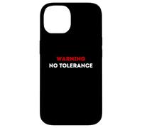 Warning No Tolerance. Case for iPhone 14