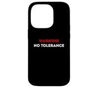 Warning No Tolerance. Case for iPhone 14 Pro