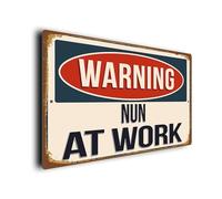 Warning Nun at Work Sign | Vintage Style Weatherproof Plaque | Durable Aluminium Composite | UV Fade Resistant | Funny Gifts for Nuns