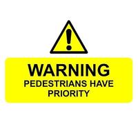 Warning pedestrians have priority safety sign - 1mm flexible Plastic sign (300mm x 200mm)